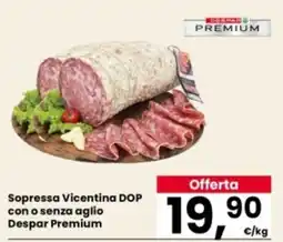 Eurospar Sopressa Vicentina DOP con o senza aglio Despar Premium offerta