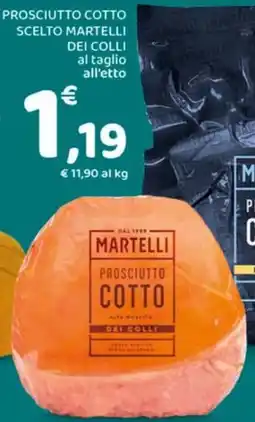 Conad Prosciutto cotto scelto martelli DEI COLLI offerta