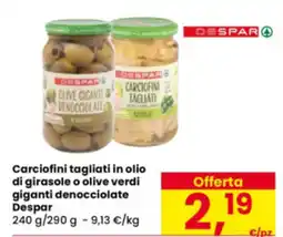 Eurospar Carciofini tagliati in olio di girasole o olive verdi giganti denocciolate Despar offerta