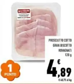 Conad Prosciutto cotto gran biscotto ROVAGNATI offerta