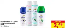Eurospar Deodoranti roll on e spray base formati assortiti Dove offerta
