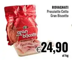 Famila ROVAGNATI Prosciutto Cotto Gran Biscotto offerta