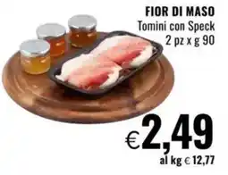Famila FIOR DI MASO Tomini con Speck offerta