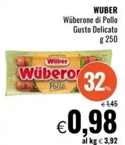Famila WUBER Wüberone di Pollo Gusto Delicato offerta