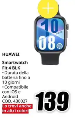 MediaWorld HUAWEI Smartwatch Fit 4 BLK offerta