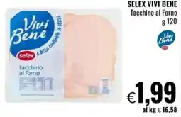 Famila SELEX VIVI BENE Tacchino al Forno offerta
