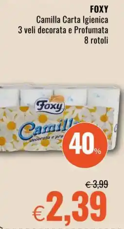 Famila FOXY Camilla Carta Igienica 3 veli decorata e Profumata 8 rotoli offerta