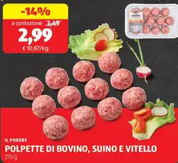 ALDI Il podere polpette di bovino, suino e vitello offerta
