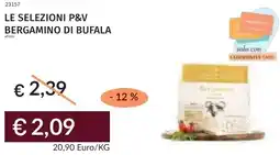Prezzemolo e Vitale Le selezioni p&v bergamino di bufala offerta