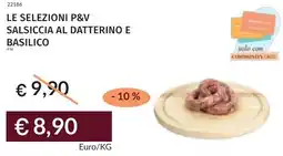 Prezzemolo e Vitale Le selezioni p&v salsiccia al datterino e basilico offerta