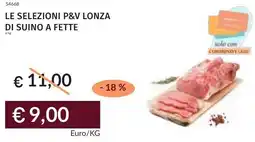Prezzemolo e Vitale Le selezioni p&v lonza di suino a fette offerta