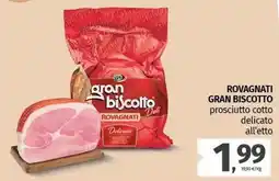 Pam ROVAGNATI GRAN BISCOTTO prosciutto cotto delicato offerta