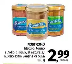 Pam NOSTROMO filetti di tonno all'olio di oliva/al naturale/ all'olio extra vergine di oliva offerta