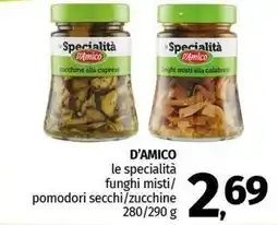 Pam D'AMICO le specialità funghi misti/ pomodori secchi/zucchine offerta