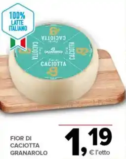 Todis Fior di caciotta GRANAROLO offerta