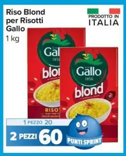 Carrefour Riso Blond per Risotti Gallo offerta