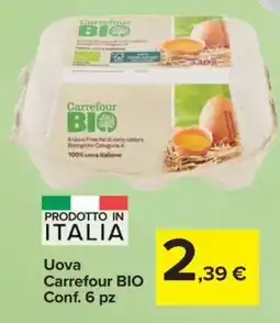 Carrefour Uova Carrefour BIO Conf. 6 pz offerta