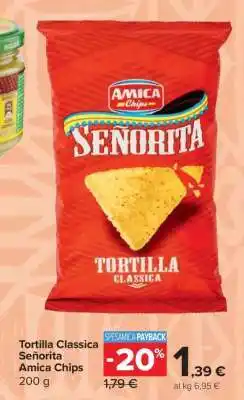 Carrefour Tortilla Classica Señorita Amica Chips offerta