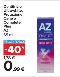 Carrefour Dentifricio Ultrawhite, Protezione Carie o Complete Plus AZ offerta