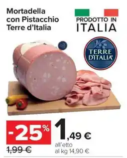 Carrefour Mortadella con Pistacchio Terre d’Italia offerta