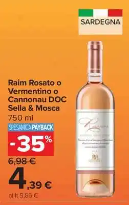 Carrefour Raim Rosato o Vermentino o Cannonau DOC Sella & Mosca offerta