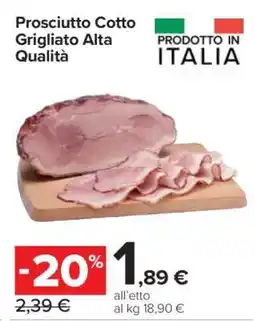 Carrefour Prosciutto Cotto Grigliato Alta Qualità offerta