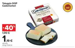 Carrefour Taleggio DOP Cademartori offerta