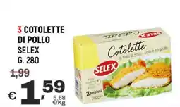 A&O 3 cotolette di pollo SELEX offerta