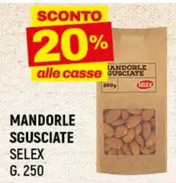 A&O Mandorle sgusciate SELEX offerta