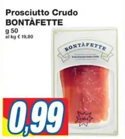 Prix Quality Prosciutto Crudo BONTÀFETTE offerta