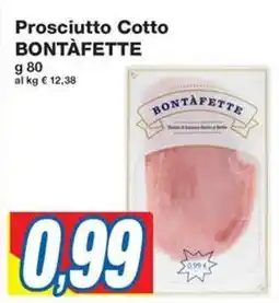 Prix Quality Prosciutto Cotto BONTÀFETTE offerta