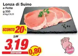 Prix Quality Lonza di Suino a Fette offerta