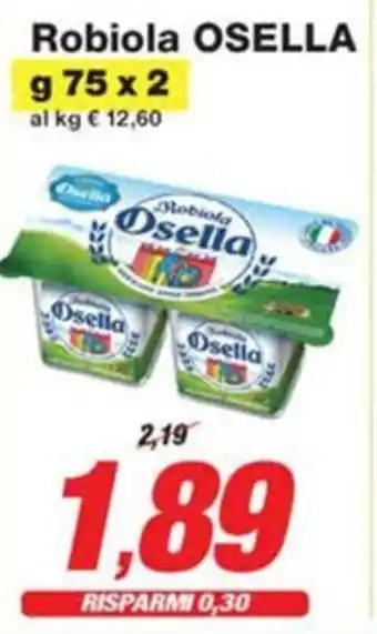Prix Quality Robiola OSELLA offerta