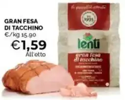 Mercatò Gran fesa di tacchino LENTI offerta