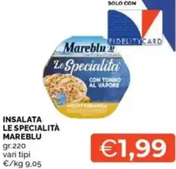 Mercatò Insalata le specialità MAREBLU offerta