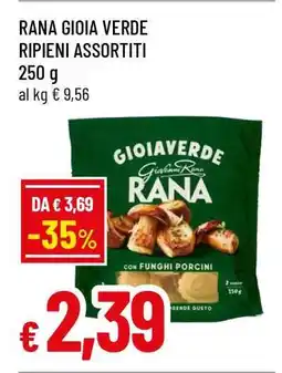 Famila RANA GIOIA VERDE RIPIENI ASSORTITI offerta
