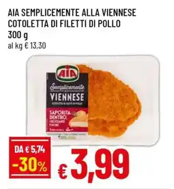 Famila AIA Semplicemente alla Viennese Cotoletta di Filetti di Pollo offerta