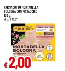 Famila PARMACOTTO MORTADELLA BOLOGNA CON PISTACCHIO offerta
