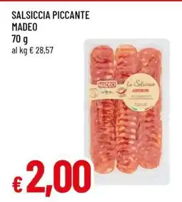 Famila SALSICCIA PICCANTE MADEO offerta