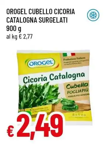 Famila OROGEL CUBELLO CICORIA CATALOGNA SURGELATI offerta