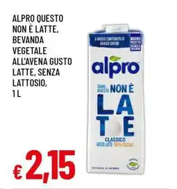 Famila ALPRO QUESTO NON È LATTE, BEVANDA VEGETALE ALL'AVENA GUSTO LATTE, SENZA LATTOSIO, 1 L offerta