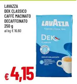 Famila LAVAZZA DEK CLASSICO CAFFÈ MACINATO DECAFFEINATO offerta
