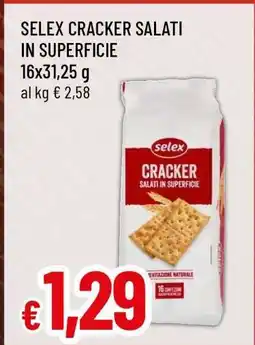 Famila SELEX CRACKER SALATI IN SUPERFICIE offerta