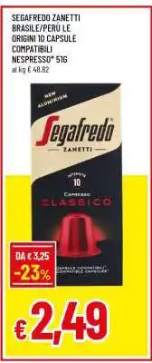 Famila SEGAFREDO ZANETTI BRASILE/PERÙ LE ORIGINI 10 CAPSULE COMPATIBILI NESPRESSO* 51G offerta