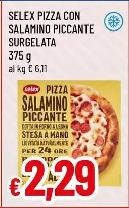 Famila SELEX PIZZA CON SALAMINO PICCANTE SURGELATA offerta