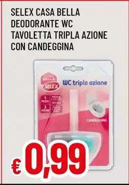 Famila SELEX CASA BELLA DEODORANTE WC offerta