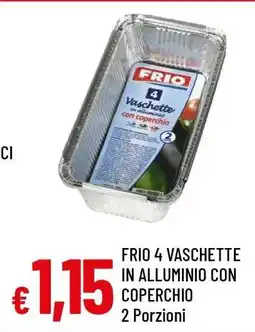 Famila FRIO 4 VASCHETTE IN ALLUMINIO CON COPERCHIO offerta