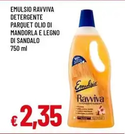 Famila Emulsio Ravviva Detergente Parquet Olio di Mandorla e Legno di Sandalo 750 ml offerta