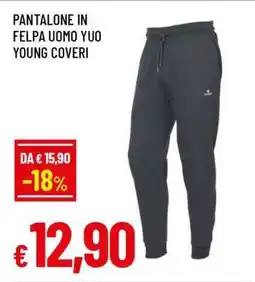 Famila PANTALONE IN FELPA UOMO YUO YOUNG COVERI offerta