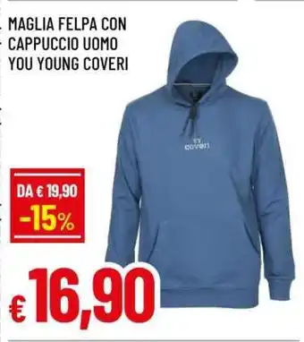 Famila MAGLIA FELPA CON CAPPUCCIO UOMO YOU YOUNG COVERI offerta